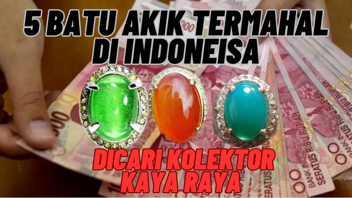 5 Batu Akik Termahal Di Indoneisa Yang Sedang Dicari Kolektor Kaya Raya, Cek Selengkapnya Disini