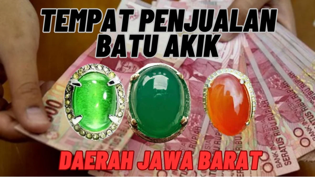 Tempat Penjualan Batu Akik Di Daerah Jawa Barat Berserta Nama Alamatnya, Simak Disini