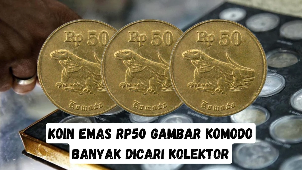 Koin Emas Rp50 dengan Gambar Komodo, Objek Dikejar Kolektor dalam Dunia Numismatika