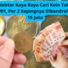 Kolektor Kaya Raya Cari Koin Tahun 1991, Per 2 Kepingnya Dibandrol Rp 15 Juta