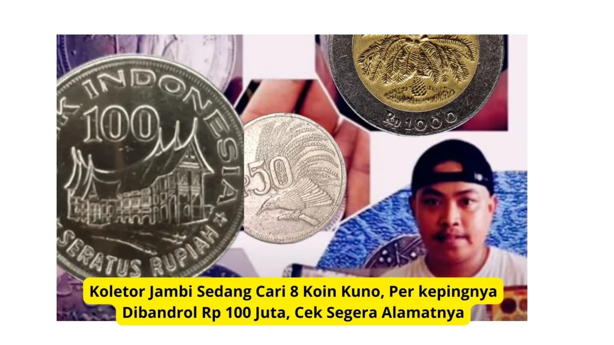 Koletor Jambi Sedang Cari 8 Koin Kuno, Per kepingnya Dibandrol Rp 100 Juta, Cek Segera Alamatnya