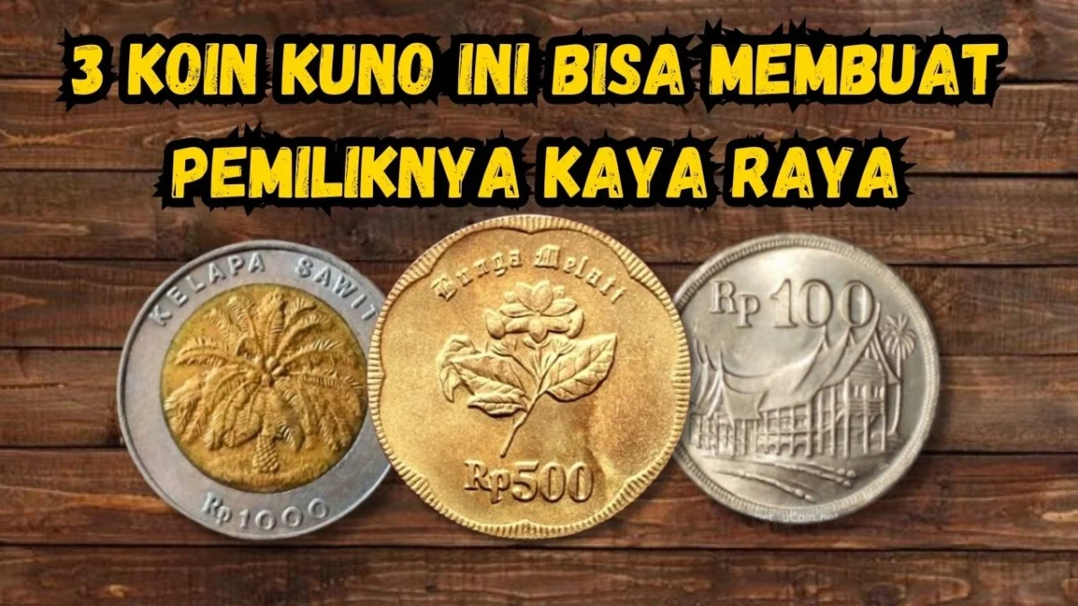 Miliki 3 Koin Kuno Ini, Bisa Membuat Pemiliknya Kaya Raya Jika Dijual