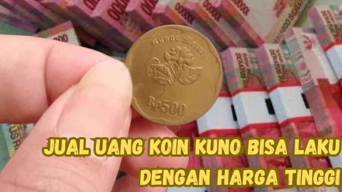 Cek Alamat dan Nomor Kolektor Ini, Jual Uang Koin Kuno Bisa Laku Dengan Harga Tinggi