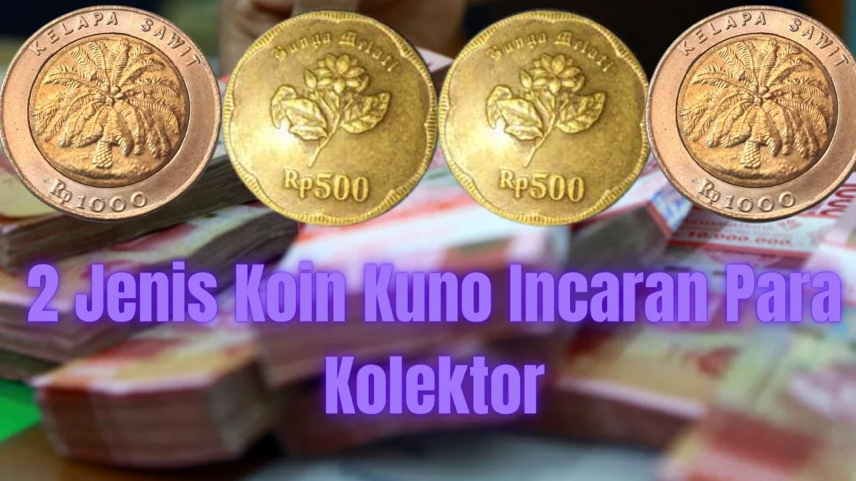 Ohh Ini Nih! 2 Jenis Koin Kuno Incaran Para Kolektor, Jual Kesini Auto Untung Besar