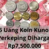 Cuan Nih! Jual 5 Uang Koin Kuno Ini, Bisa Dapat Sampai Dengan Rp7.500.000