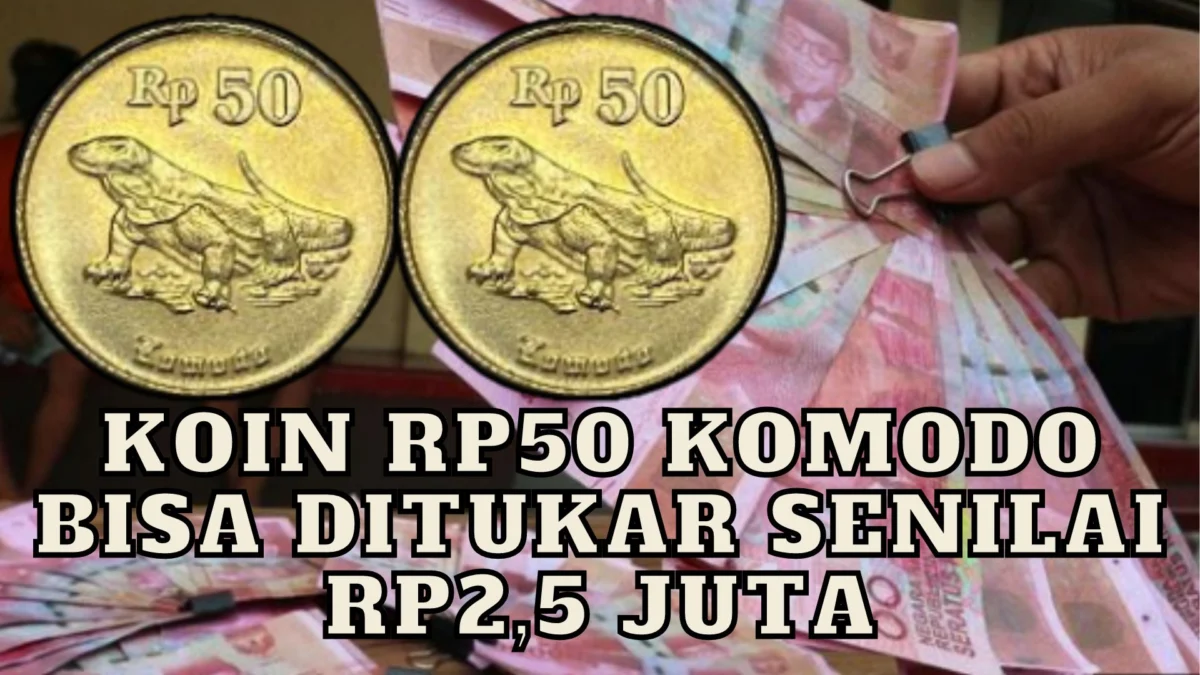 Koin Rp50 Komodo Bisa Ditukar Senilai Rp2,5 Juta, Cek Infonya Dari Sini!