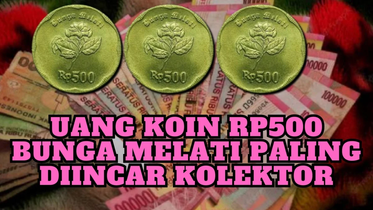 Inilah Uang Koin Rp500 Bunga Melati Paling Diincar Kolektor, Segini Nih Harganya