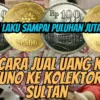 Bisa Laku Sampai Puluhan Juta! Gini Cara Jual Uang Koin Kuno ke Kolektor Sultan