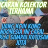 Incaran Kolektor Ternama, Uang Koin Kuno Indonesia Ini Capai Harga Sampai Ratusan Juta