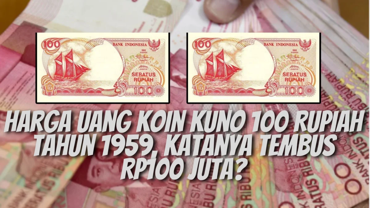 Bikin Penasaran! Harga Uang Koin Kuno 100 Rupiah Tahun 1959, Katanya Tembus Rp100 Juta?