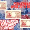 Per Lembarnya Rp50 Juta Rupiah! Inilah Cara Menjual Uang Koin Kuno Rp100 Rupiah