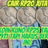 Cair Rp20 Juta, Koin Kuno Rp25 Tahun 1971 Tapi Harus Berciri Ini!