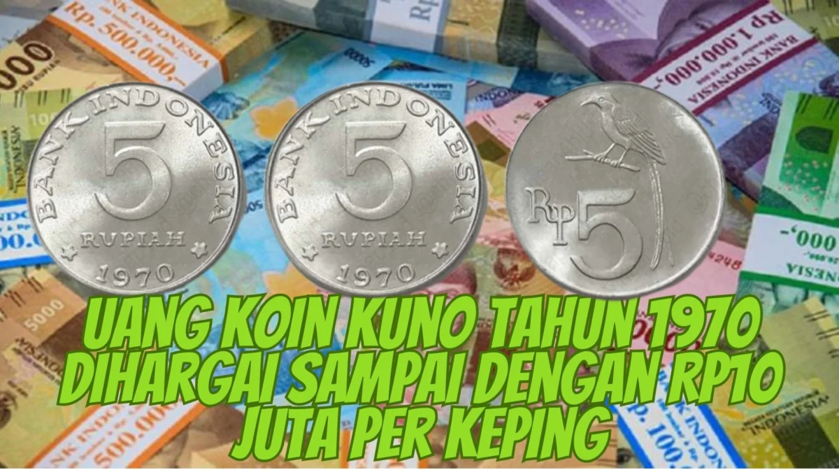 Auto Kaya Raya! Jual Uang Koin Kuno Tahun 1970 Dihargai Sampai Dengan Rp10 Juta Per Keping