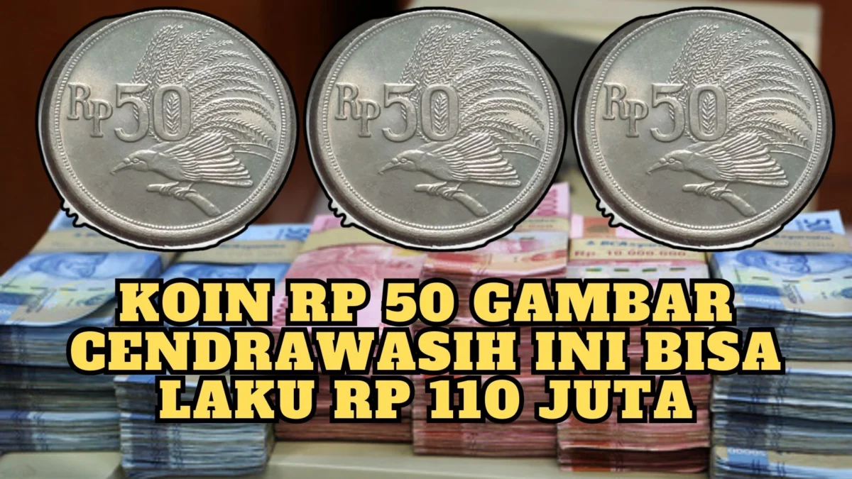 Daftar Harga Uang Koin Kuno Indonesia, Koin Rp 50 Gambar Cendrawasih Ini Bisa Laku Rp 110 Juta?