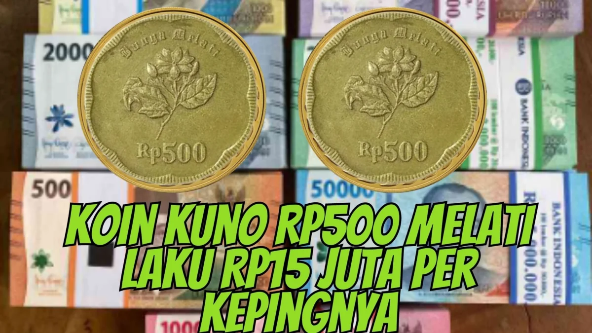 Kolektor Koin Kuno Rp500 Melati Laku Rp15 Juta Per Kepingnya, Hubungi Nomor HP Ini