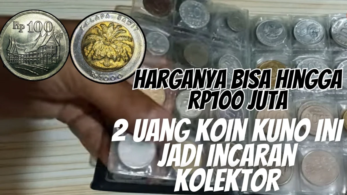 Cuan Gede! 2 Uang Koin Kuno Ini Jadi Incaran Kolektor, Harganya Bisa Hingga Rp100 Juta