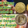 Daftar 5 Uang Koin Kuno Termahal di Dunia Dihargai Sampai Dengan Rp10 Juta Rupiah