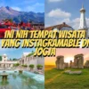 Liburan Tahun 2023 Mau Kemana Nichh? Ini Nih Tempat Wisata yang Instagramable di Jogja