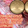 Uang Koin Kuno Rp500 Tahun 2000 Ini Dihargai Hingga Rp100 Juta Per Kepingnya, Anda Punya?