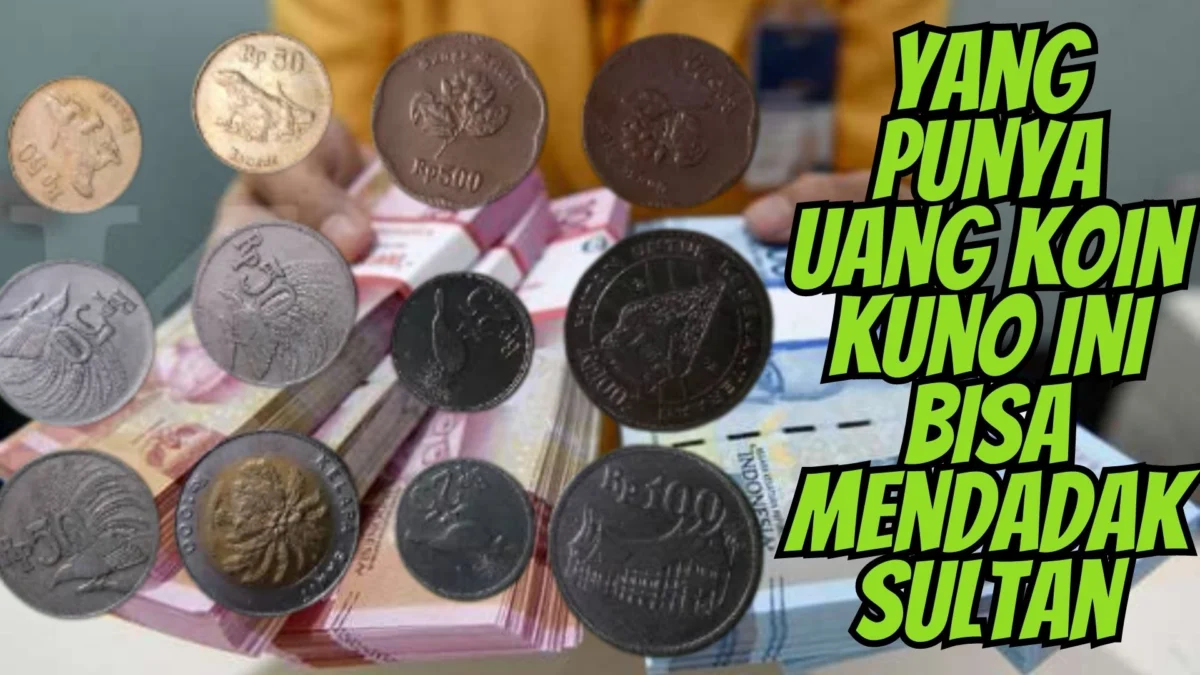 Dibandrol Hingga Ratusan Juta, Yang Punya Uang Koin Kuno Ini Bisa Mendadak Sultan