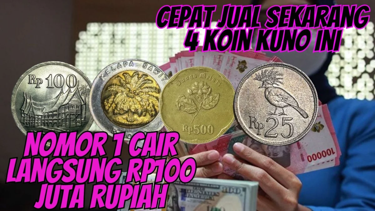 Cepat Jual Sekarang 4 Koin Kuno Ini, Nomor 1 Cair Langsung Rp100 Juta Rupiah