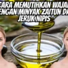 Mau Wujudkan Kulit Jadi Glowing? Ini Cara Memutihkan Wajah dengan Minyak Zaitun dan Jeruk Nipis