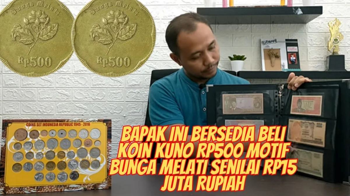 Bapak Ini Bersedia Beli Koin Kuno Rp500 Motif Bunga Melati Senilai Rp15 Juta Rupiah