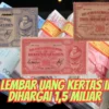 1 Lembar Uang Kertas Ini Dihargai 1,5 Miliar, Berikut Uang Kertas Termahal Dari Indonesia