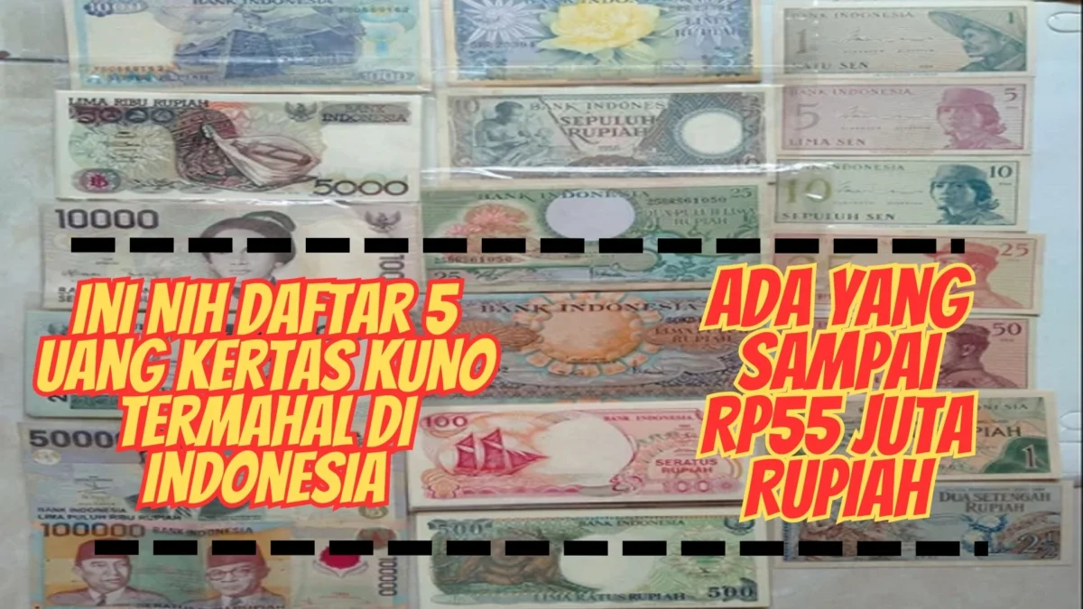 Ini Nih Daftar 5 Uang Kertas Kuno Termahal di Indonesia, Ada yang Sampai Rp55 Juta Rupiah