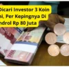 Sedang Dicari Investor 3 Koin Kuno Ini, Per Kepingnya Di Bandrol Rp 80 Juta