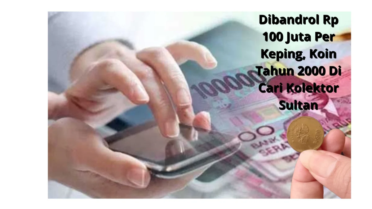 Dibandrol Rp 100 Juta Per Keping, Koin Tahun 2000 Di Cari Kolektor Sultan