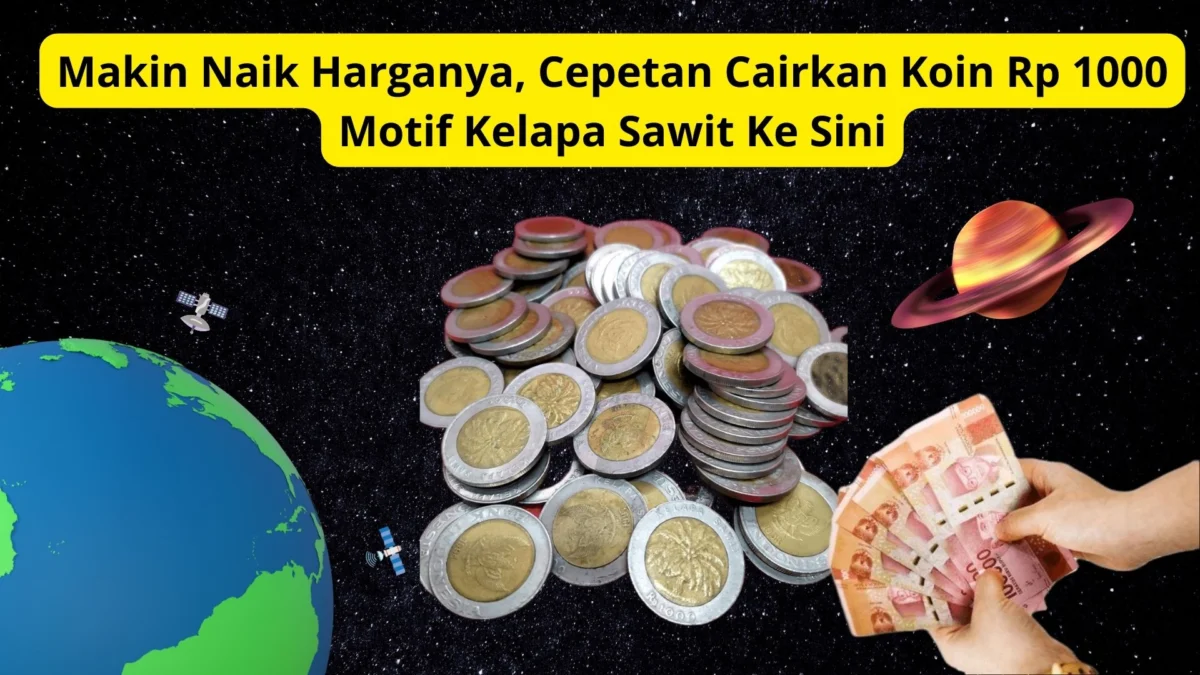 Makin Naik Harganya, Cepetan Cairkan Koin Rp 1000 Motif Kelapa Sawit Ke Sini