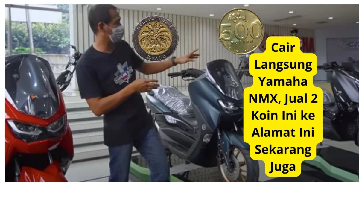 Cair Langsung Yamaha NMX, Jual 2 Koin Ini ke Alamat Ini Sekarang Juga