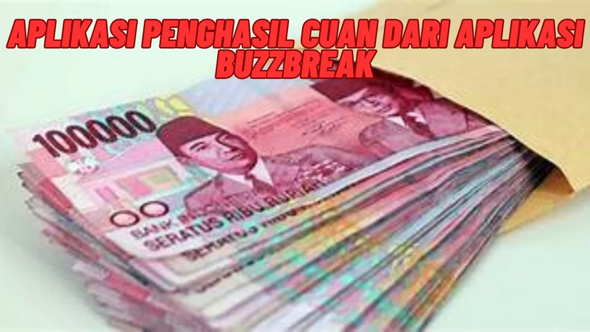 Aplikasi Penghasil Cuan Dari Aplikasi BuzzBreak, Apakah Terbukti Membayar?