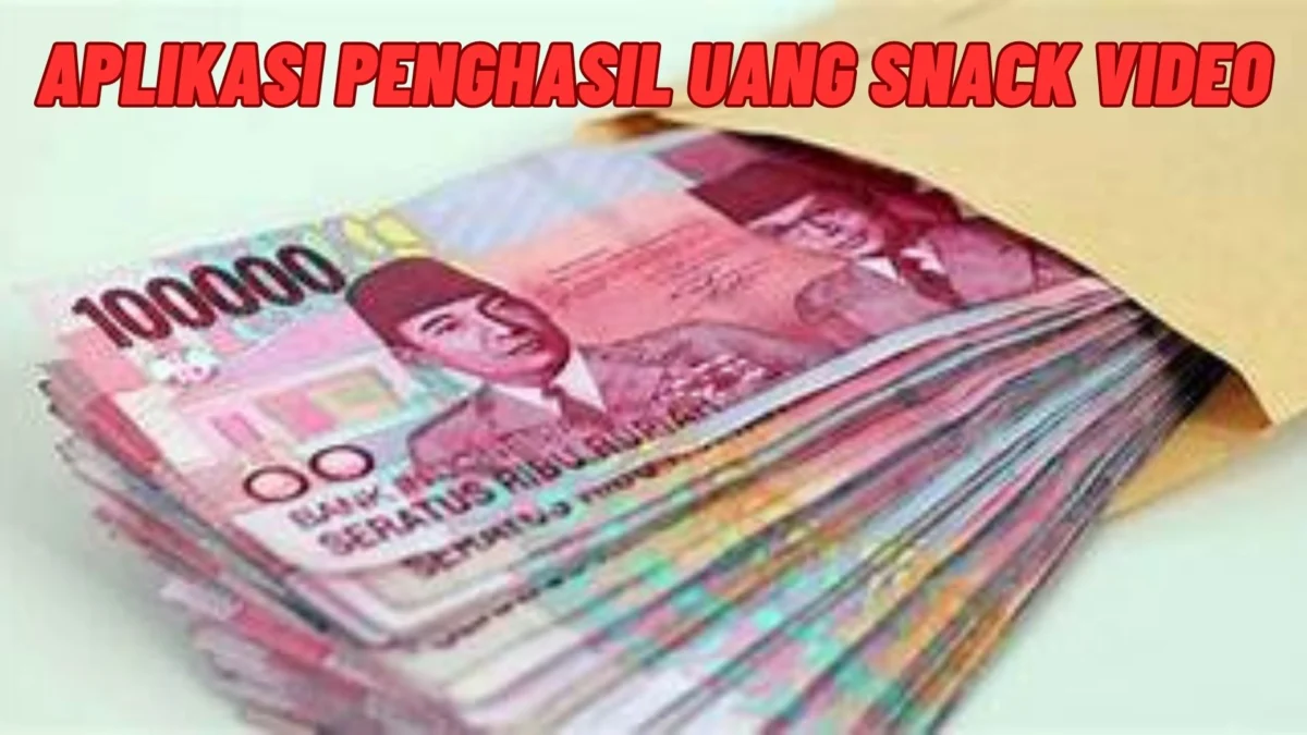 Aplikasi Penghasil Uang Snack Video, Apakah Terbukti Membayar? Simak Penjelasannya Disini