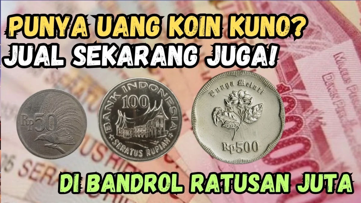 Uang Koin Kuno Ini Di Cari Kolektor Kaya Raya, Ada yang Di Bandrol Ratusan Juta