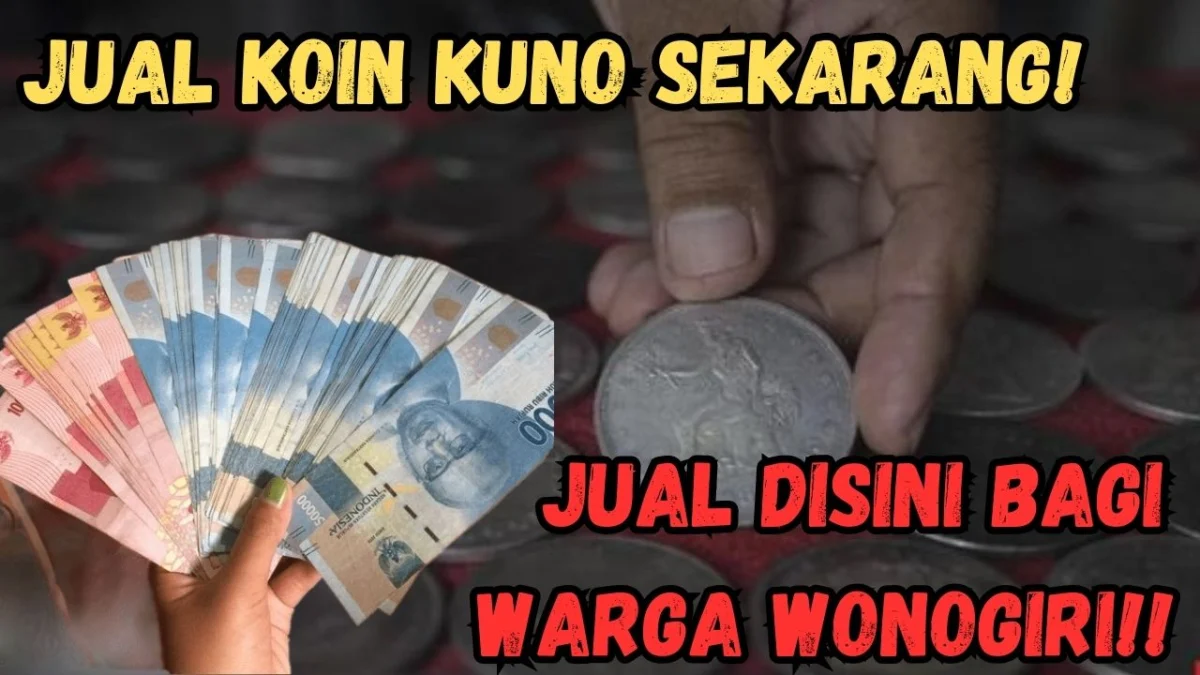 Buruan Kolektor! Menjual Koin Kuno Di Kabupaten Wonogiri, Berikut Alamat Lengkapnya