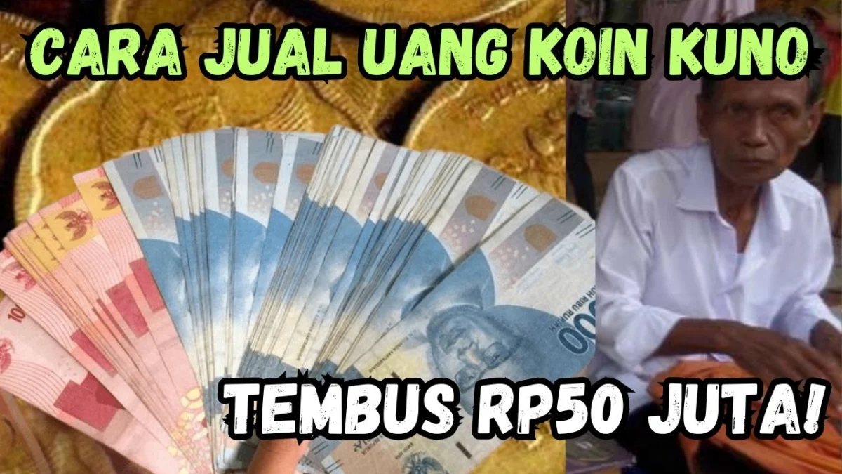 Gini Nih! Cara Jual Uang Koin Kuno Agar Tembus Harga Rp50 Juta Per Keping