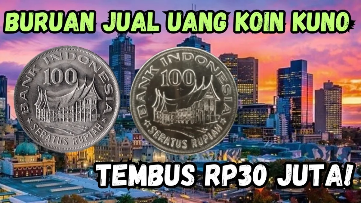 Buruan Cari Koin Kuno Rp100 Rumah Gadang, Kolektor Berani Beli Rp30 Juta Per Keping