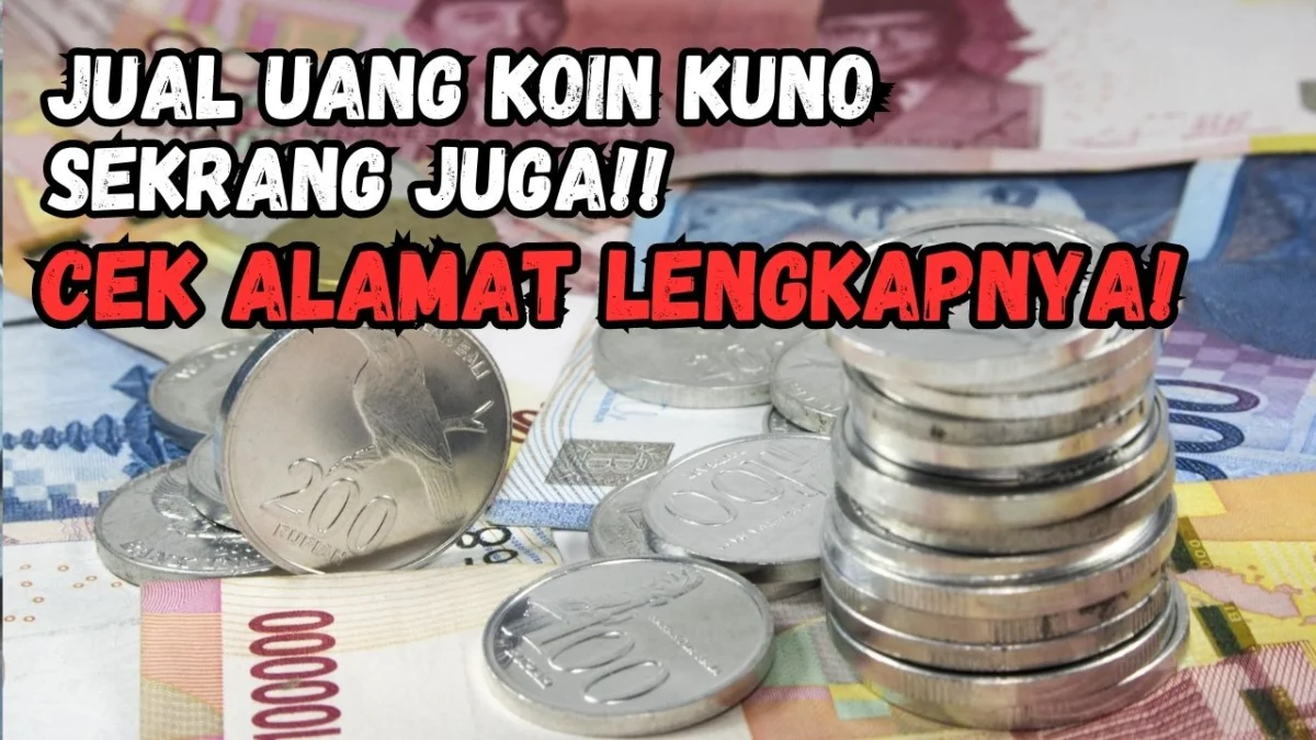 Kolektor Bayar Koin Kuno Segini, Kalo Anda Punya Buruan Jual Ke Alamat Ini!