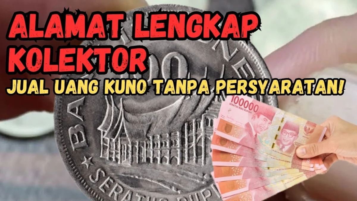 Disini Nih, Alamat Lengkap Kolektor Uang Koin Kuno, Langsung Cair Tanpa Persyaratan!