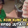 Laku Rp100 Juta Per Keping, Uang Koin Kuno Dicari Kolektor, Cek Dompetmu Sekarang!