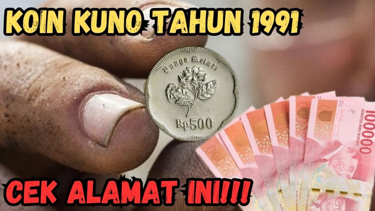 Koin Kuno Tahun 1991 Jadi Incaran Kolektor, Jika Anda Punya Jual Sekarang Juga Disini!