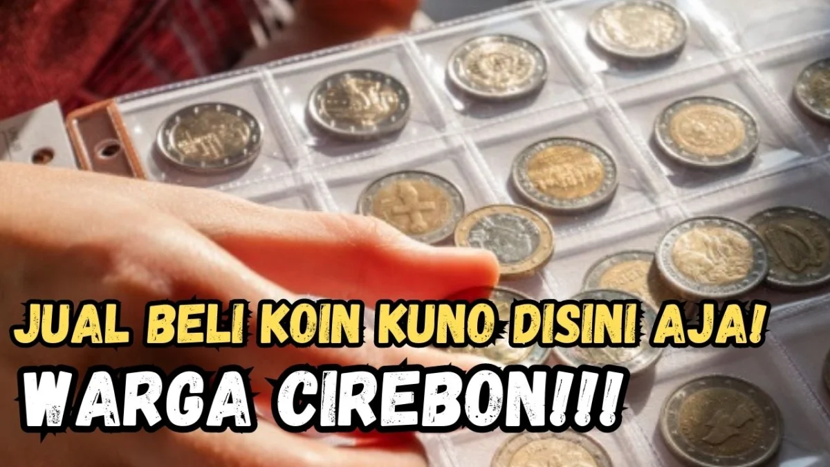 Warga Cirebon Berani Bayar Koin Kuno Rp100 Juta Per Keping, Cek Alamat Lengkapnya!