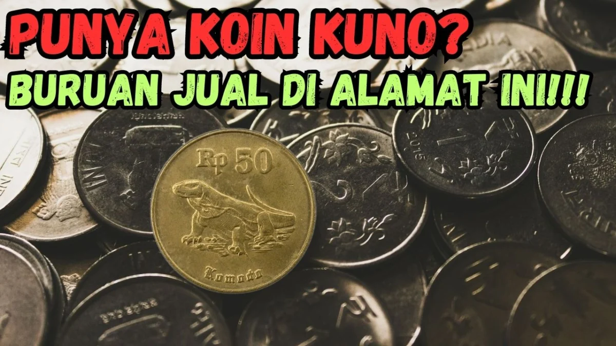 Punya 5 Uang Koin Kuno Ini Dirumah? Buruan Jual Di Alamat Ini