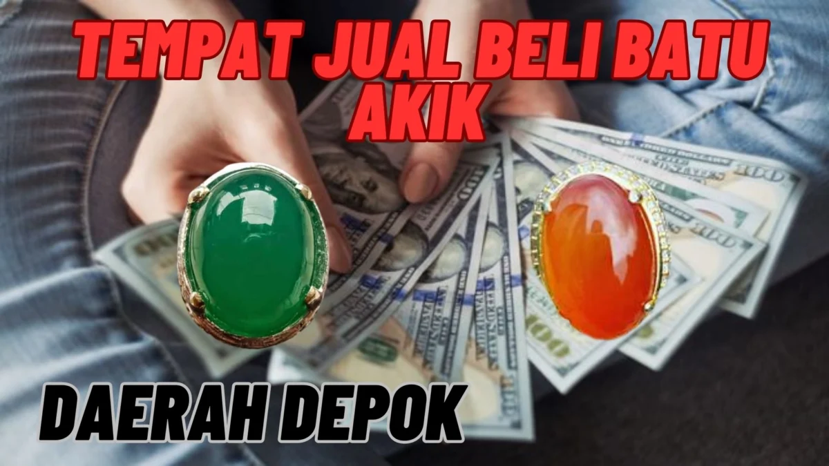 Ini Nih! Jual Beli Batu Akik Daerah Depok, Berikut Dengan Alamat Lengkapnya