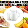 Anda Ragu Dengan Memilih Makanan? Inilah 11 Tips Memilih Makanan Sehat dan Bergizi untuk Kesejahteraan Tubuh