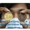 Tempat Jual Uang kuno di Medan, Cek Alamat dan Cara Menjualnya