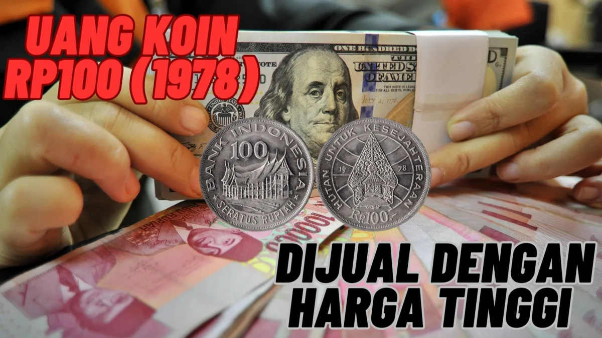 Benarkah Uang Koin Rp100 (1978) Bisa Dijual dengan Harga Tinggi? Simak Penjelasannya Disini