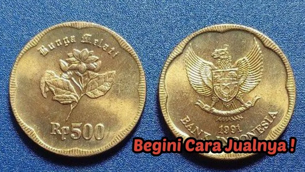 Uang Koin Rp500 Bunga Melati Tahun 1991 Harga Jualnya Jutaan, Begini Cara Jualnya!